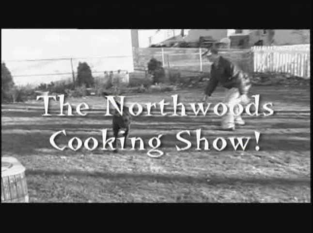 Thumbnail image for The Northwoods Cooking Show